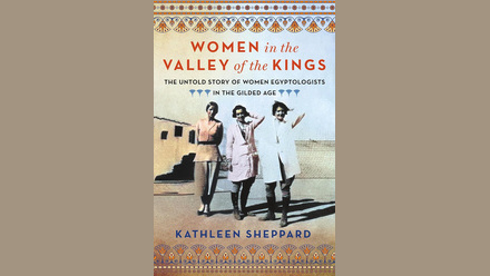 Sheppard_Women in the Valley of the Kings